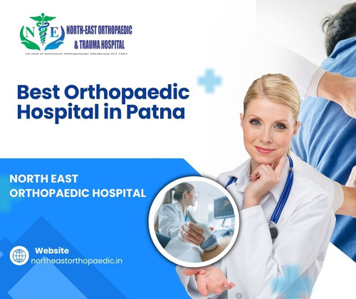 Best Orthopaedic Hospital in Patna: North East Orthopaedic Hospital.jpg