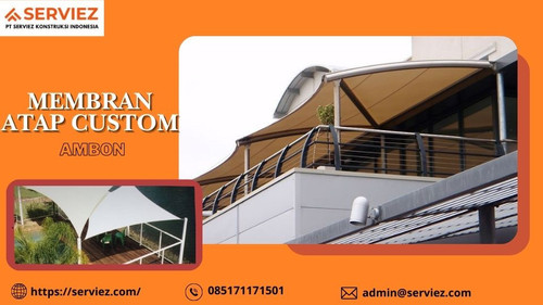 Membran Atap Custom di Ambon.jpg