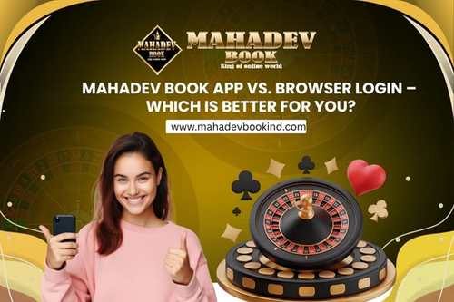 Mahadev Book App vs. Browser Login – Which Is Better for You.png