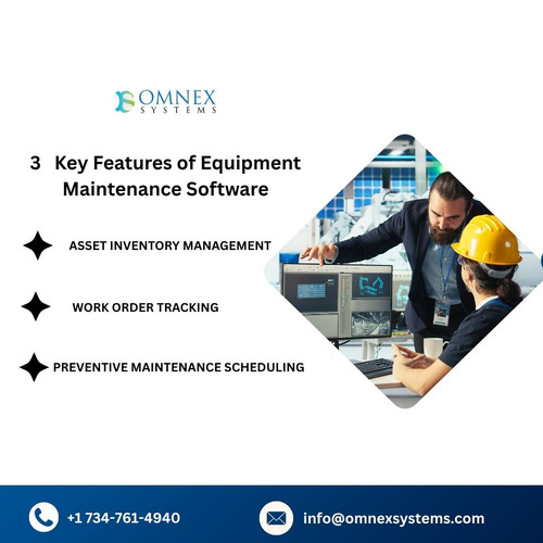 3 Key Features of Equipment Maintenance Software.jpg
