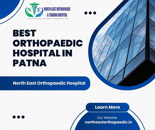 Best Orthopaedic Hospital in Patna: North East Orthopaedic Hospital.jpg