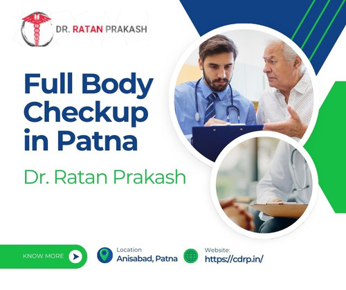 Full Body Checkup in Patna: Dr. Ratan Prakash.jpg