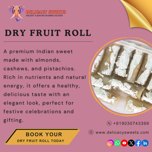 Why Is Dry Fruit Roll the Perfect Healthy Sweet ?.png