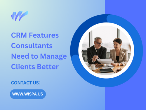 CRM Features Consultants Need to Manage Clients Better.png