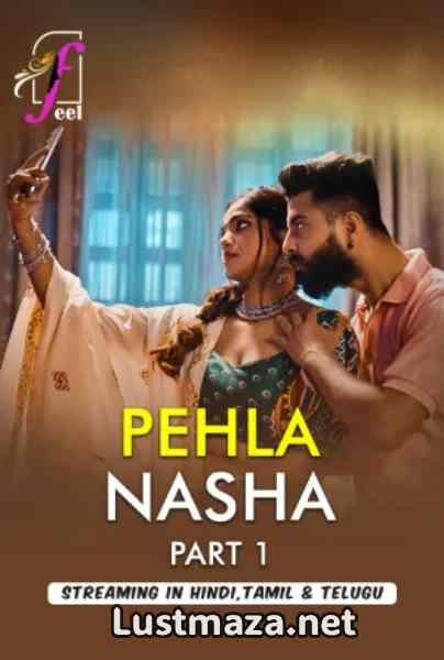 Pehla Nasha Part 01 (2026) Season 01 Feel App – Hindi Hot Web Series – WEB-DL X264 1080p 720p 480p – Download