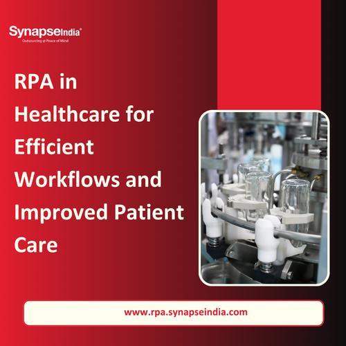 RPA in Healthcare for Efficient Workflows and Improved Patient Care.png