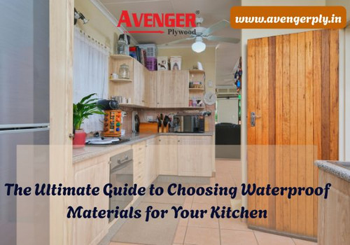 The Ultimate Guide to Choosing Waterproof Materials for Your Kitchen.jpg