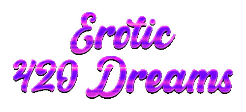 Erotic 420 Dreams 1 7 2026.gif