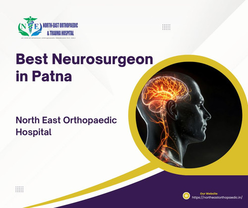 Best Neurosurgeon in Patna: North East Orthopaedic Hospital.jpg