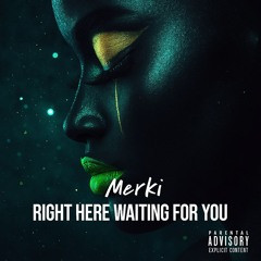 Merki - Right Here Waiting For You [Acapella] [157BPM_CMajor]