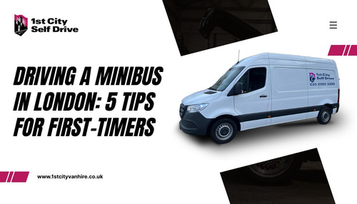 Driving a Minibus in London: 5 Tips for First-Timers.jpg