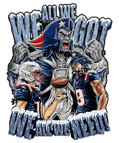 New England Patriots We All We Got We All We Need 2026 Football League Shirt (Back).png