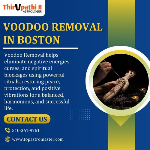 Looking for trusted Voodoo Removal in Boston? Astrologer Thirupathi Ji offers powerful spiritual solutions to remove negative energies, voodoo effects, and spiritual blockages. With proven rituals and personalized guidance, peace and positivity are restored. Experience safe, confidential, and result-oriented voodoo removal services designed to protect your life, love, and success.

Visit us: https://www.topastromaster.com/black-magic-removal-in-boston/