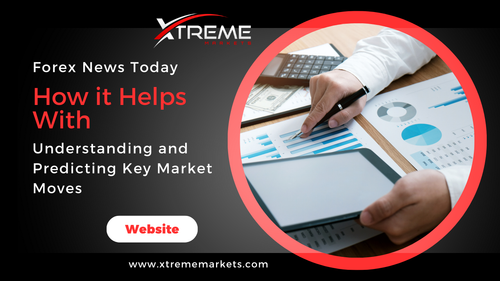 Forex News Today How it Helps With Understanding and Predicting Key Market Moves.png