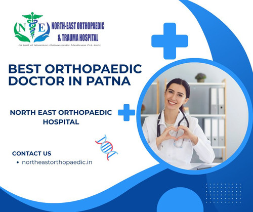 Best Orthopaedic Doctor in Patna: North East Orthopaedic Hospital.jpg