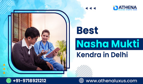https://athenaluxus.com/blog/best-nasha-mukti-kendra-in-delhi.jpg