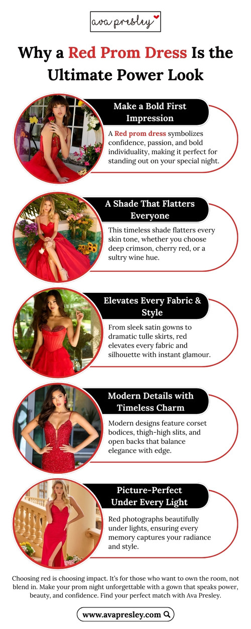 Make a Bold First Impression
A Red prom dress symbolizes confidence, passion, and bold individuality, making it perfect for standing out on your special night.

A Shade That Flatters Everyone
This timeless shade flatters every skin tone, whether you choose deep crimson, cherry red, or a sultry wine hue.

Elevates Every Fabric & Style
From sleek satin gowns to dramatic tulle skirts, red elevates every fabric and silhouette with instant glamour.

Modern Details with Timeless Charm
Modern designs feature corset bodices, thigh-high slits, and open backs that balance elegance with edge.

Picture-Perfect Under Every Light
Red photographs beautifully under lights, ensuring every memory captures your radiance and style.

Choosing red is choosing impact. It’s for those who want to own the room, not blend in. Make your prom night unforgettable with a gown that speaks power, beauty, and confidence. Find your perfect match with Ava Presley.

https://www.avapresley.com/collections/2026-ava-presley-prom-dresses