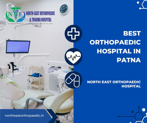 Best Orthopaedic Hospital in Patna: North East Orthopaedic Hospital.jpg