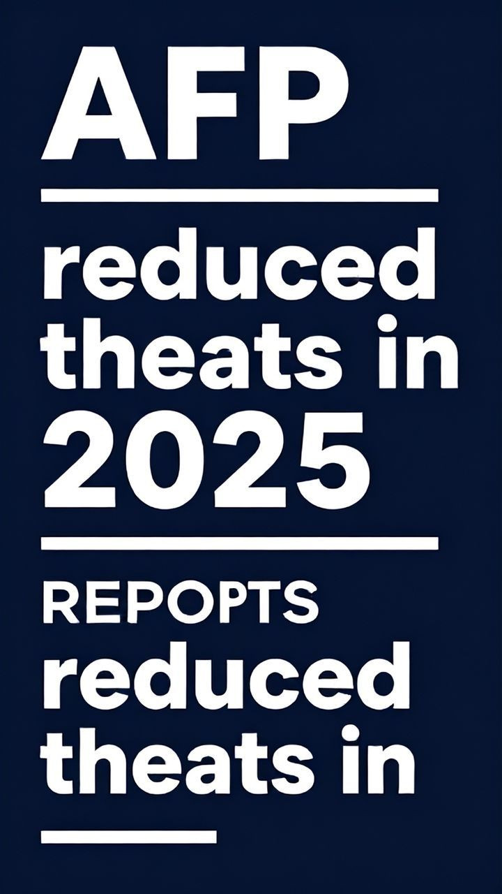 AFP reports reduced threats in 2025