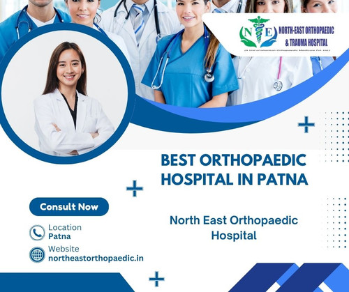 Best Orthopaedic Hospital in Patna: North East Orthopaedic Hospital.jpg
