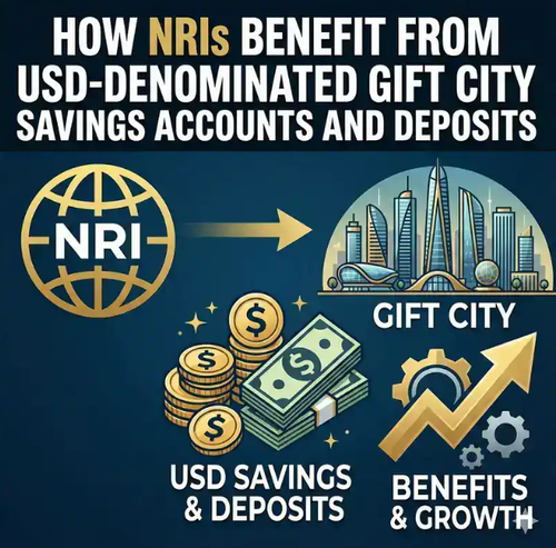 How NRIs Benefit from USD-Denominated GIFT City Savings Accounts and Deposits.png