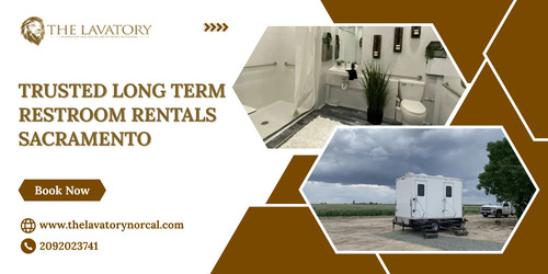 Trusted Long Term Restroom Rentals Sacramento.jpg