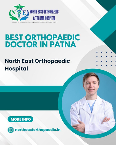 Best Orthopaedic Doctor in Patna: North East Orthopaedic Hospital.jpg