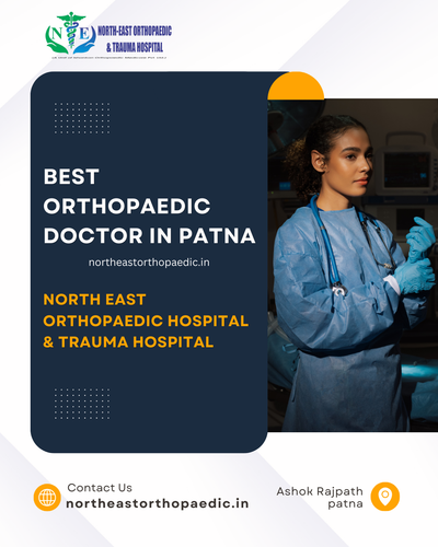 Best Orthopaedic Doctor in Patna: North East Orthopaedic & Trauma Hospital.png