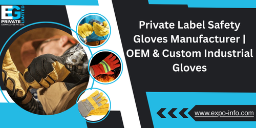 Private Label Safety Gloves Manufacturer OEM & Custom Industrial Gloves.png