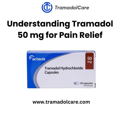 Understanding Tramadol 50 mg for Pain Relief.jpg
