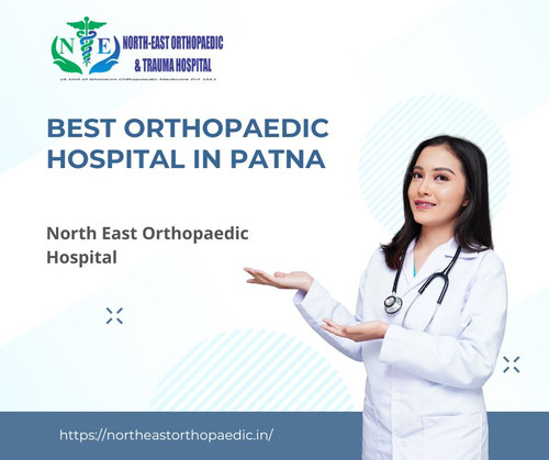 Best Orthopaedic Hospital in Patna: North East Orthopaedic Hospital.jpg