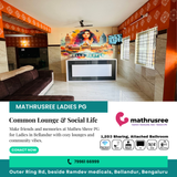 At Mathru Shree PG for Ladies, we blend comfort with community.