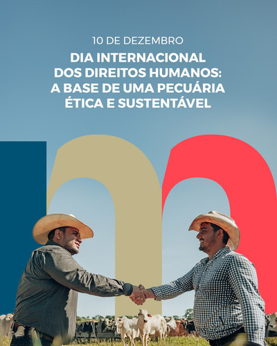 Pecuária responsável começa com respeito às pessoas.No Dia Internacional dos Direitos Humanos, r.jpg