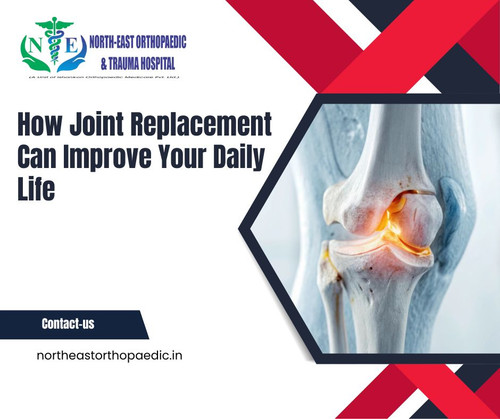 How Joint Replacement Can Improve Your Daily Life.jpg