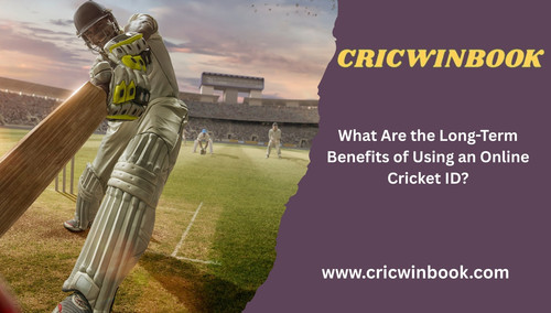 HWhat Are the Long Term Benefits of Using an Online Cricket ID.jpg.jpg