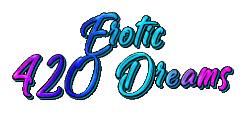 Erotic 420 Dreams 1 11 2026.gif