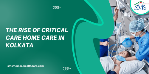 Critical Care Home Care in Kolkata: From Hospital to Home.png