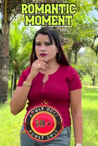 Romantic Moment 2025 Uncut – Hindi Hot Short Film – WEB-DL X264 1080p – Download