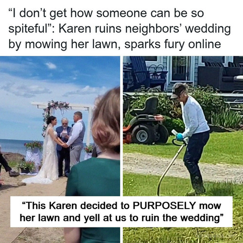 neighbor ruins wedding by mowing lawn.jpg