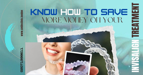 Know How to Save More Money on Your Invisalign Treatment.jpg