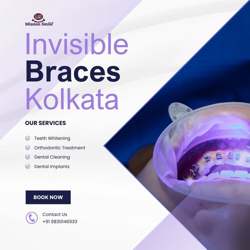 Invisible Braces in Kolkata for a Seamless Smile Makeover.jpg