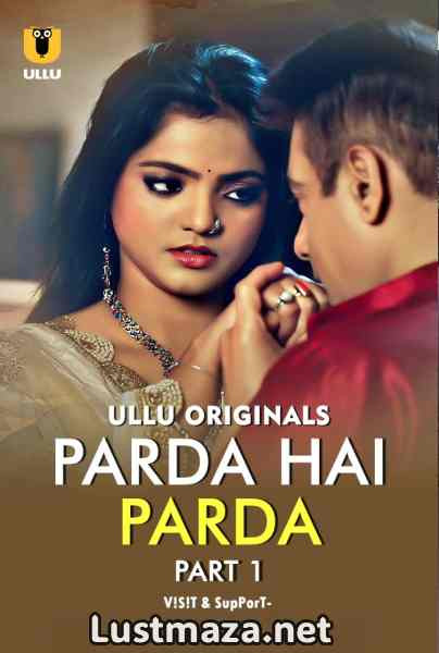 Parda Hai Parda Part-1 (2026) S01 Ullu App Originals – Hindi Hot Web Series – WEB-DL X264 1080p 720p 480p Download