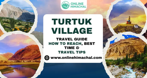 Turtuk Village Travel Guide How to Reach Best Time Travel Tips.png