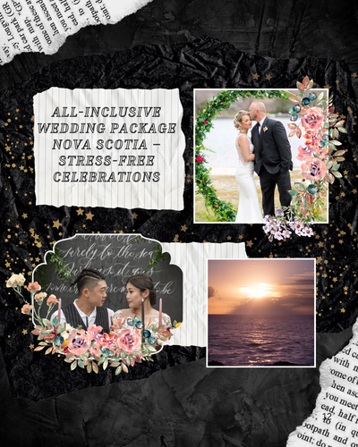 All-Inclusive Wedding Package Nova Scotia – Stress-Free Celebration, Unforgettable Memories.png