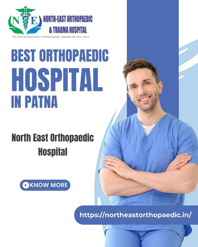 Best Orthopaedic Hospital in Patna: North East Orthopaedic Hospital.jpg