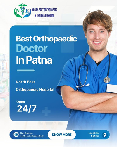 Best Orthopaedic Doctor in Patna: North East Orthopaedic Hospital.jpg