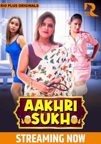 Aakhri Sukh 2024 Rioplus Part 01 Ep1 2 Hindi Web Series 1080p 720p HDRip Download.jpg