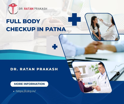 Full Body Checkup in Patna: Dr. Ratan Prakash.jpg