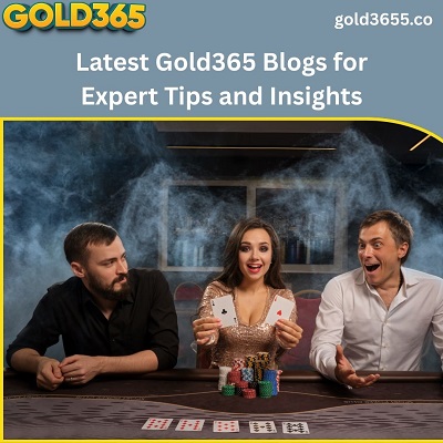 Latest Gold365 Blogs for Expert Tips and Insights.jpg
