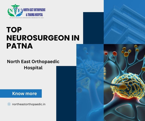 Top Neurosurgeon in Patna: North East Orthopaedic Hospital.jpg